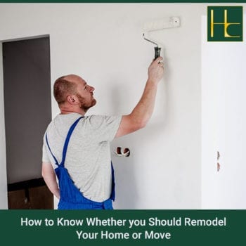 How To Know Whether You Should Remodel Your Home Or Move