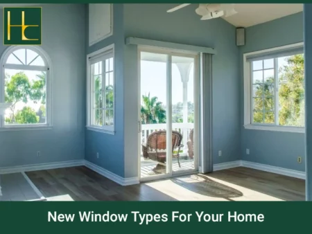 Types Of Windows To Consider For Your Home