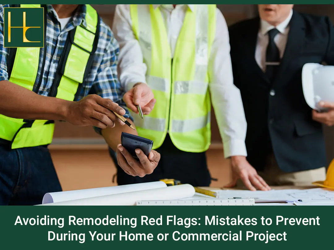 Avoiding Remodeling Red Flags: Mistakes to Prevent During Your Home or Commercial Project Avoid Remodeling Red Flags with Tampa Contractors